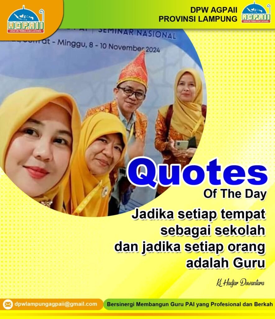 Quots Of The Day: Jadikan setiap tempat sebagai sekolah dan setiap orang adalah guru